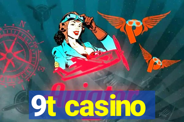 9t casino